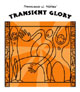 Transient Glory