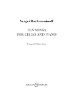 Rachmaninoff - Ten Songs for Cello & Piano