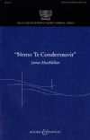 MacMillan, James: Nemo Te Condemnavit SSAATTBB