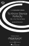 Brewbaker, Daniel: To Know Silence Perfectly (SATB & Piano)
