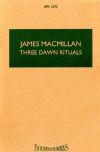 MacMillan, James: 3 Dawn Rituals HPS1270 (Hawkes Pocket Scores series)