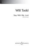 Todd, Will: Stay with me, Lord - SATB & piano