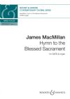 MacMillan, James: Hymn To The Blessed Sacrament - SATB & Organ