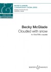 McGlade, Becky: Clouded with snow (SSAATBB a capella)