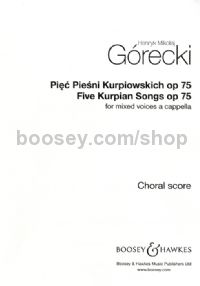 Five Kurpian Songs, Op. 75 (SATB)