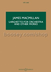 Larghetto for Orchestra (& other works) (Hawkes Pocket Scores HPS 1640)