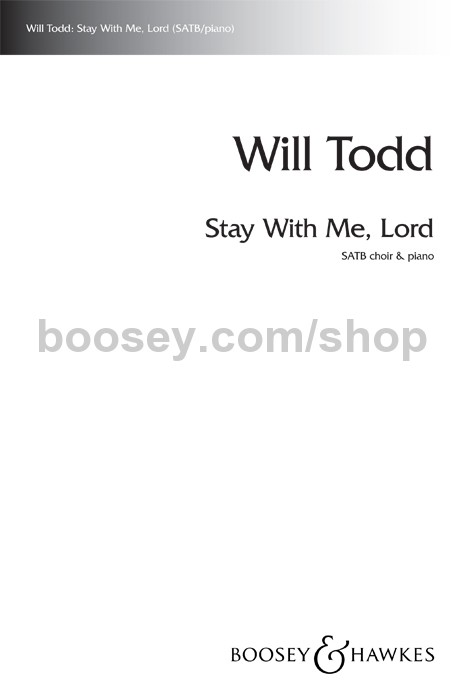 Will Todd Stay With Me Lord Satb Piano