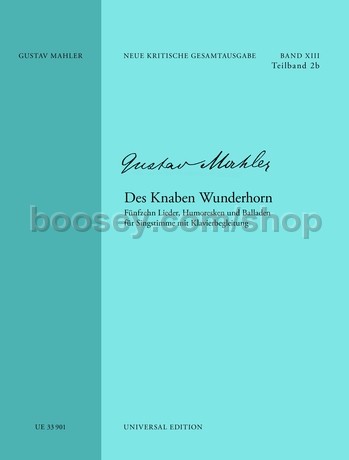 Mahler Gustav 15 Songs Humoreskes And Ballades From Des Knaben Wunderhorn New Complete Critical Edition