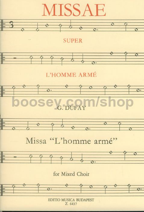 Dufay Guillaume Missa L Homme Arme Satb Vocal Score Dufay Guillaume Missa L Homme Arme Satb Vocal Score