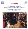Britten, Benjamin: A Ceremony of Carols/The Birds/Friday Afternoons/Two-Part Songs etc. (Naxos Audio CD)