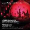 MacMillan, James: Christmas Oratorio (LPO Live Audio CD)