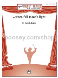 . . . when full moon's light (Concert Band Conductor Score)
