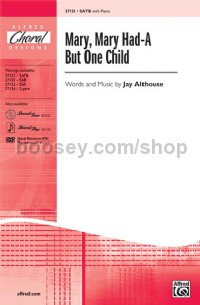 Mary, Mary Had-A But One Child (SATB)