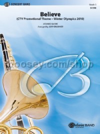 Believe (Winter Olympics 2010) (Concert Band Conductor Score)