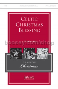 Celtic Christmas Blessing SATB