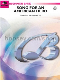 Song for an American Hero (Concert Band Conductor Score & Parts)