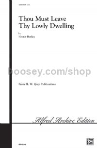 Thou Must Leave Thy Lowly (SATB)