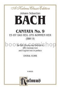 Cantata No. 9 -- Es ist das Heil uns kommen her (It Is Our Salvation Come Here to Us) (SATB with SAT