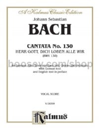 Cantata No. 130 -- Herr Gott, dich loben alle wir (SATB with SATB Soli)