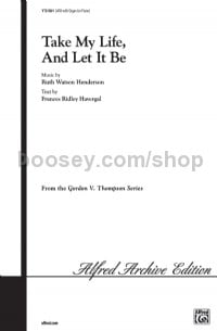Take My Life, And Let It Be (SATB)