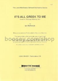 It's All Greek To Me (Jock McKenzie School Orchestra series)