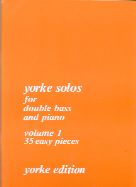 Yorke Solos for Double Bass & Piano vol. 1