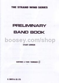 Preliminary Band Book baritones & Tenor Trombones