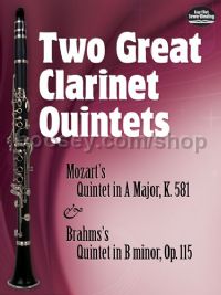 Two Great Clarinet Quintets: Mozart's Quintet in A Major, K.581 & Brahms's Quintet in B minor, Op. 1