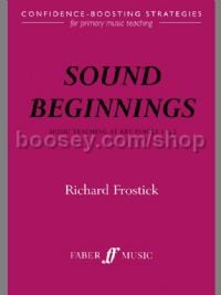 Sound Beginnings: Music Teaching at Key Stages 1 & 2 (Book)