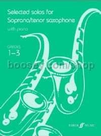 Selected Solos for Soprano/Tenor Saxophone - Grades 1-3 (Saxophone & Piano)