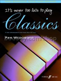 It's Never Too Late to Play Classics (Piano)