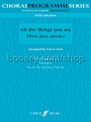 All The Things You Are: Three Jazz Classics (SATB & Piano)