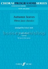 Autumn Leaves: Three Jazz Classics (SATB & Piano)