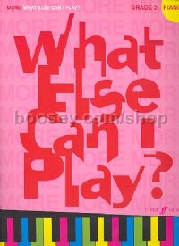 More! What Else Can I Play? - Piano Grade 2