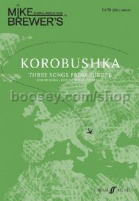 Korobushka: Three Songs from Europe (SATB)