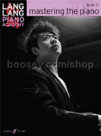 Lang Lang Piano Academy: Mastering The Piano, Level 5 (Piano)