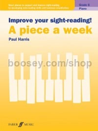 Improve your sight-reading! A piece a week Piano Grade 6