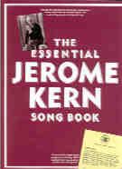 The Essential Jerome Kern Songbook