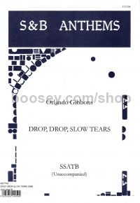 Drop, Drop Slow Tears: SSATB