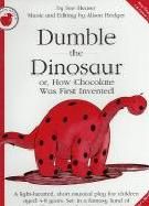 Dumble The Dinosaur, or, How Chocolate was first Invented (Teachers Book)