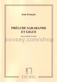 Prélude, Sarabande & Gigue - trumpet solo & piano reduction