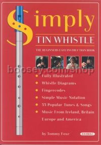 Simply Tin Whistle Beginners Easy Instruction Book