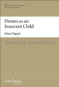 Dream as an Innocent Child (SATB Choral Score)
