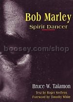 Bob Marley: Spirit Dancer