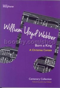 Born A King  - A Christmas Cantata