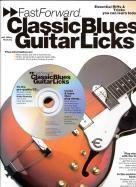 Fast Forward Classic Blues Guitar Licks Book /