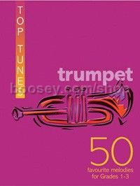 Top Tunes For Trumpet 50 Fav-melodies Grades 1-3 