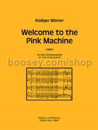 Welcome to the Pink Machine - rock string quartet (score & parts)