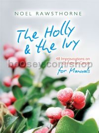 The Holly and The Ivy for Manuals