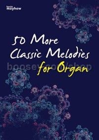 50 More Classic Melodies Organ